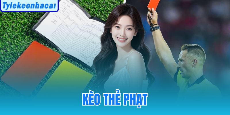 Kèo Thẻ Phạt