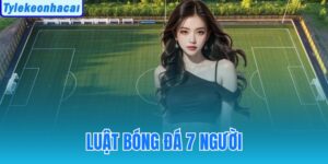 Luật Bóng Đá 7 Người