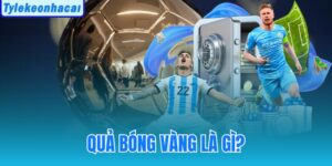 Quả Bóng Vàng Là Gì