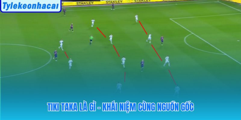 Triết lý kiểm soát bóng qua chuyền ngắn và di chuyển liên tục