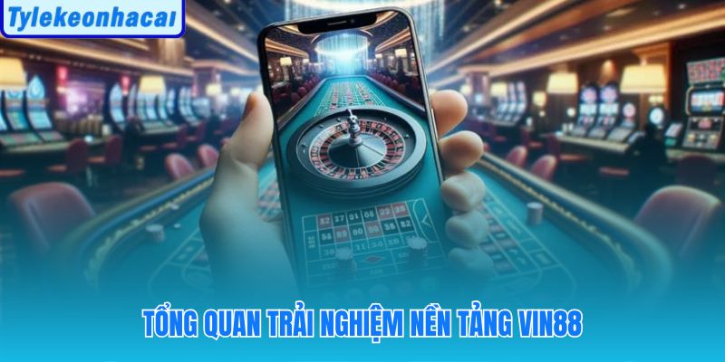 Nền tảng Vin88 với khu vực chức năng được sắp xếp khoa học
